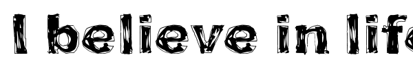 I believe in life before death font preview